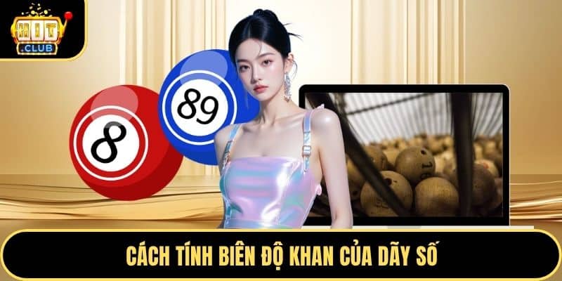 Cách tính biên độ khan của dãy số