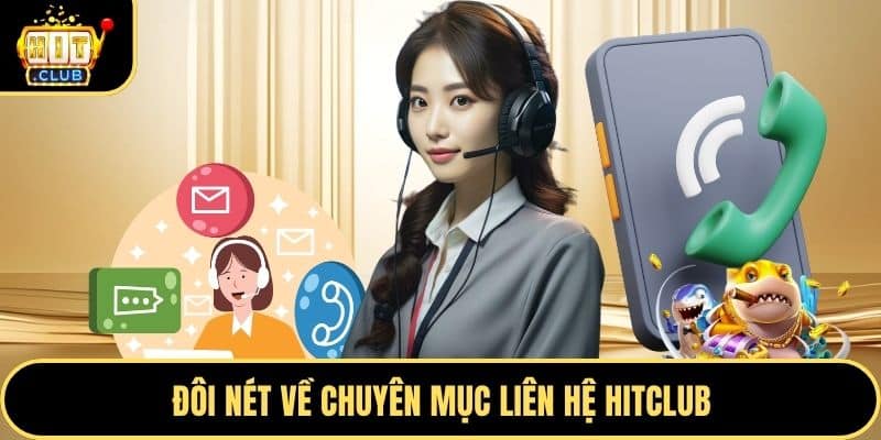 Đôi nét về chuyên mục liên hệ Hitclub