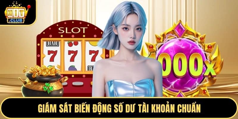 Giám sát biến động số dư tài khoản chuẩn