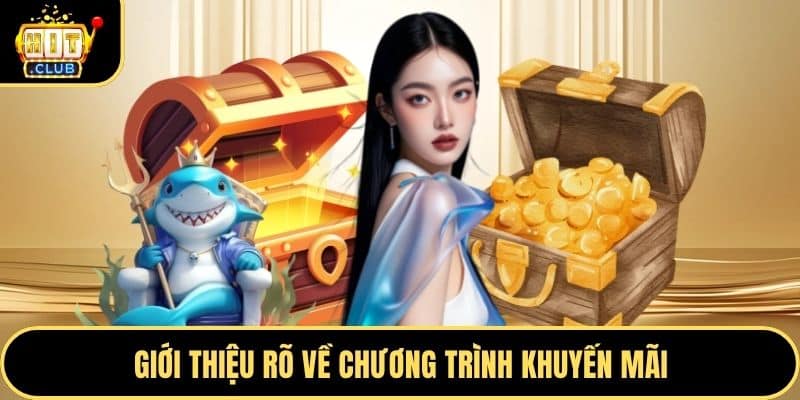Giới thiệu rõ về chương trình khuyến mãi