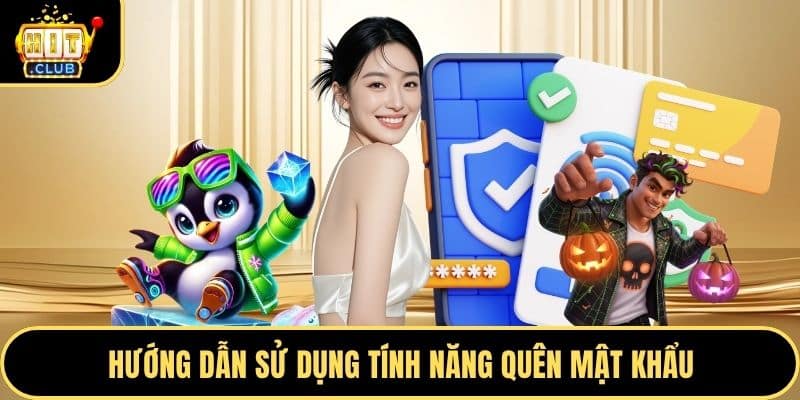 Hướng dẫn sử dụng tính năng quên mật khẩu