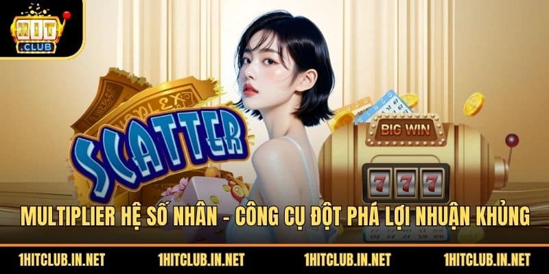 Multiplier Hệ Số Nhân - Công Cụ Đột Phá Lợi Nhuận Khủng