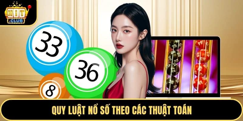 Quy luật nổ số theo các thuật toán