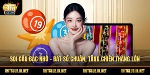 Soi Cầu Bạc Nhớ - Bắt Số Chuẩn, Tăng Chiến Thắng Lớn