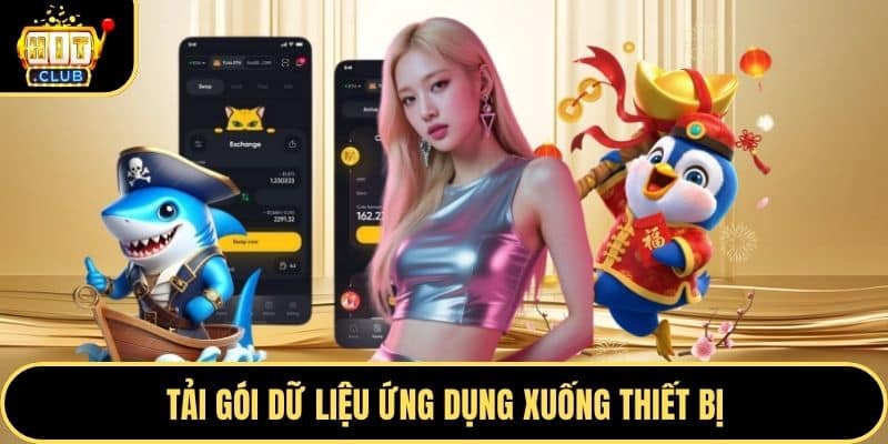 Tải gói dữ liệu ứng dụng xuống thiết bị