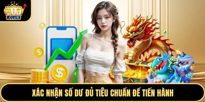 Xác nhận số dư đủ tiêu chuẩn để tiến hành